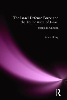 Drory |  The Israeli Defence Forces and the Foundation of Israel | Buch |  Sack Fachmedien