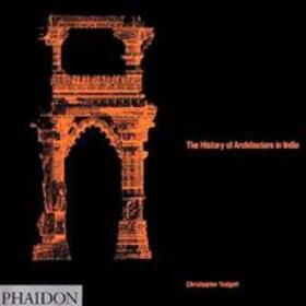 Tadgell |  The History of Architecture in India | Buch |  Sack Fachmedien