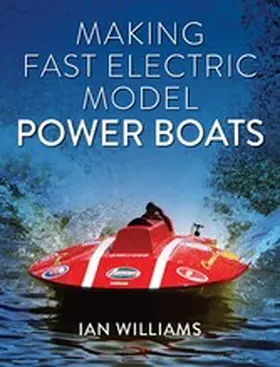 Williams |  Making Fast Electric Model Power Boats | eBook | Sack Fachmedien