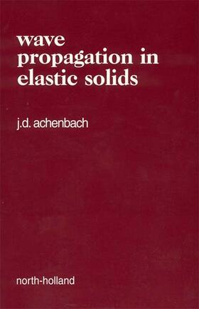 Achenbach |  Wave Propagation in Elastic Solids | Buch |  Sack Fachmedien