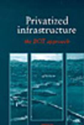 Walker / Smith | Privatised Infrastructure - The BOT Approach | Buch | 978-0-7277-2053-5 | sack.de