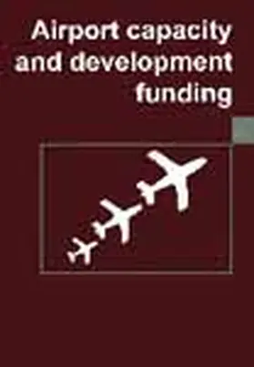  Airport Capacity and Development Funding | Buch |  Sack Fachmedien