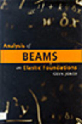 Jones | Analysis of Beams on Elastic Foundations | Buch | 978-0-7277-2575-2 | sack.de