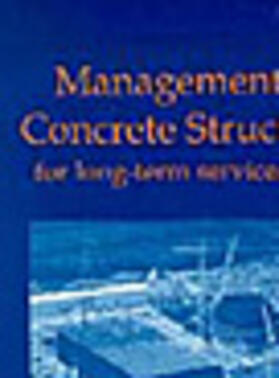 Byars / McNulty |  Management of Concrete Structures For Long-Term Serviceability | Buch |  Sack Fachmedien