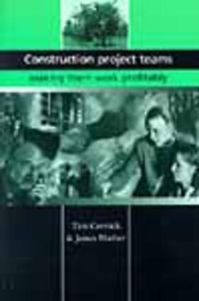 Cornick / Mather | Construction Project Teams: Making them Work Profitably | Buch | 978-0-7277-2745-9 | sack.de