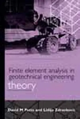 Potts / Zdravkovic |  Finite Element Analysis in Geotechnical Engineering | Buch |  Sack Fachmedien