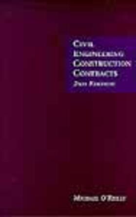 O'Reilly / Reilly |  Civil Engineering Construction Contracts 2nd Edition | Buch |  Sack Fachmedien