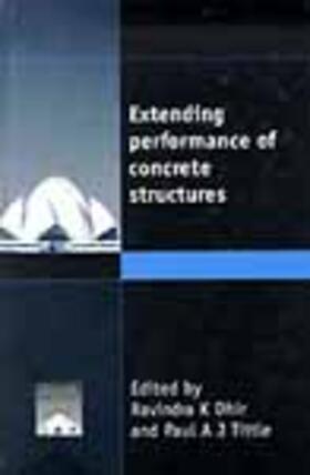 Dhir / Tittle |  Extending Performance of Concrete Structures | Buch |  Sack Fachmedien