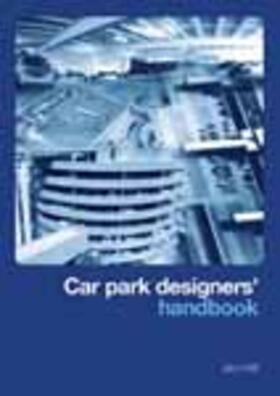 Hill / Rhode / Voller |  Car Park Designers' Handbook | Buch |  Sack Fachmedien