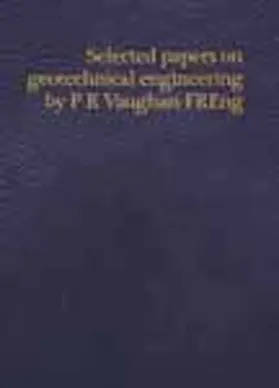 Vaughan |  Selected Papers on Geotechnical Engineering by P R Vaughan, Freng | Buch |  Sack Fachmedien