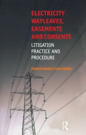 Hamer / O'Brien |  Electricity Wayleaves, Easements and Consents | Buch |  Sack Fachmedien