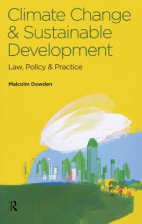 Dowden |  Climate Change and Sustainable Development | Buch |  Sack Fachmedien