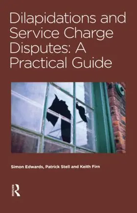 Edwards / Stell / Firn | Dilapidations and Service Charge Disputes | Buch | 978-0-7282-0554-3 | sack.de