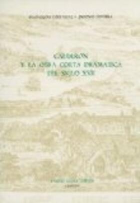 Rodríguez / Tordera |  Calderón Y La Obra Corta Dramática del Siglo XVII | Buch |  Sack Fachmedien