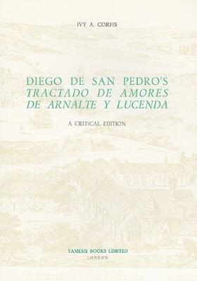 Corfis |  Diego de San Pedro's 'Tractado de Amores de Arnalte Y Lucenda': A Critical Edition | Buch |  Sack Fachmedien