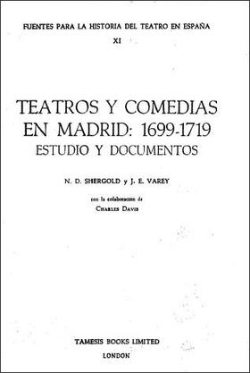 Shergold / Varey |  Teatros Y Comedias En Madrid: 1699-1719: Estudio Y Documentos | Buch |  Sack Fachmedien