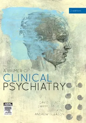 Castle / Bassett / King |  Primer of Clinical Psychiatry | Buch |  Sack Fachmedien