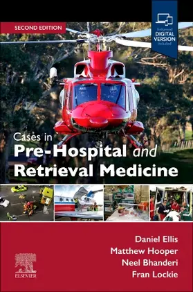 Ellis / Hooper / Bhanderi | Cases in Pre-Hospital and Retrieval Medicine, 2e | Buch | 978-0-7295-4362-0 | sack.de