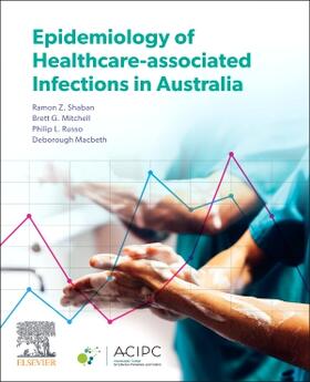 Shaban / Mitchell / Russo |  Epidemiology of Healthcare-Associated Infections in Australia | Buch |  Sack Fachmedien