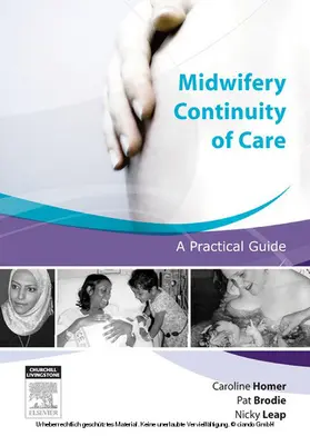 Homer / Brodie / Leap |  Midwifery Continuity of Care - E-Book | eBook | Sack Fachmedien