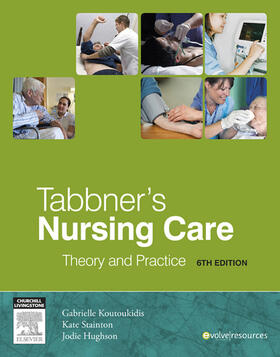 Koutoukidis / Hughson / Stainton |  Tabbner's Nursing Care - E-Book | eBook | Sack Fachmedien