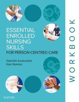 Koutoukidis / Stainton |  Essential Enrolled Nursing Skills for Person-Centred Care | eBook | Sack Fachmedien