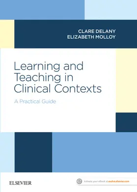 Delany / Molloy |  Learning and Teaching in Clinical Contexts | eBook | Sack Fachmedien