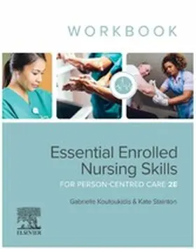 Koutoukidis / Stainton MA HlthSci(Nurs) / Stainton |  Essential Enrolled Nursing Skills for Person-Centred Care WorkBook - eBook ePub | eBook | Sack Fachmedien