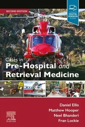 Ellis / Hooper / Bhanderi MBBS BSc FACEM |  Cases in Pre-hospital and Retrieval Medicine | eBook | Sack Fachmedien