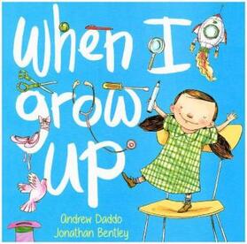 Daddo |  When I Grow Up | Buch |  Sack Fachmedien