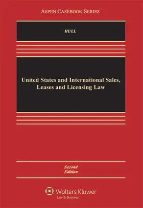 Hull |  U.S. and International Sales, Lease, and Licensing Law: Cases and Problems | Buch |  Sack Fachmedien