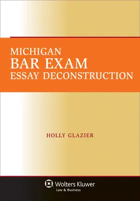 Glazier |  Michigan Bar Exam Essay Deconstruction | Buch |  Sack Fachmedien