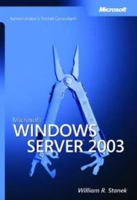 Stanek |  Microsoft(r) Windows(r) Server 2003 Administrator's Pocket Consultant | Buch |  Sack Fachmedien