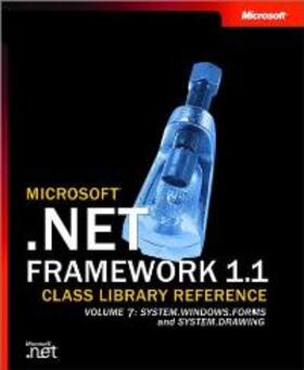  Microsoft(r) .NET Framework 1.1 Class Library Reference Volume 7: System.Windows.Forms, System.Drawing, and System.ComponentModel | Buch |  Sack Fachmedien