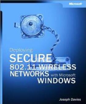 Davies |  Deploying Secure 802.11 Wireless Networks with Microsoft(r) Windows(r) | Buch |  Sack Fachmedien