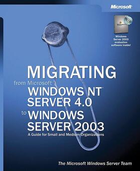  Migrating from Microsoft(r) Windows NT(r) Server 4.0 to Windows Server(tm) 2003 | Buch |  Sack Fachmedien