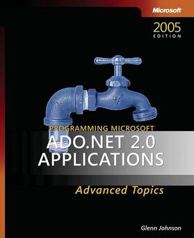Johnson |  Programming Microsoft(r) ADO.NET 2.0 Applications: Advanced Topics | Buch |  Sack Fachmedien