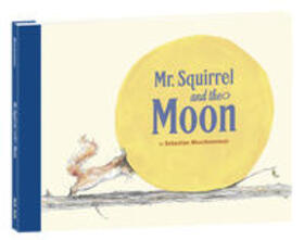 Meschenmoser |  Mr. Squirrel and the Moon | Buch |  Sack Fachmedien