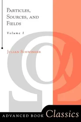 Schwinger |  Particles, Sources, And Fields, Volume 1 | Buch |  Sack Fachmedien