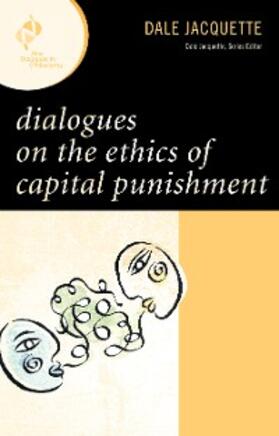 Jacquette |  Dialogues on the Ethics of Capital Punishment | eBook | Sack Fachmedien