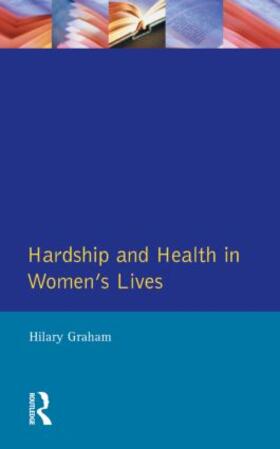 Graham |  Hardship & Health Womens Lives | Buch |  Sack Fachmedien