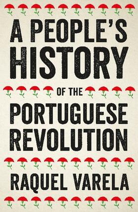 Varela / Robinson |  A People's History of the Portuguese Revolution | Buch |  Sack Fachmedien