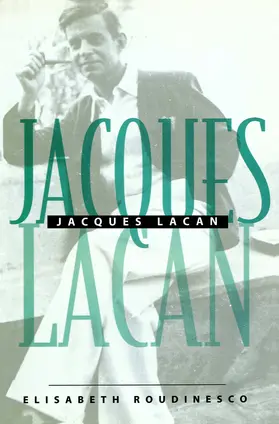 Roudinesco |  Jacques Lacan | Buch |  Sack Fachmedien