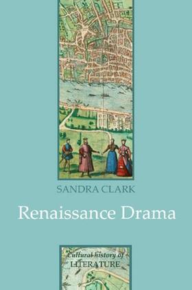 Clark |  Renaissance Drama | Buch |  Sack Fachmedien