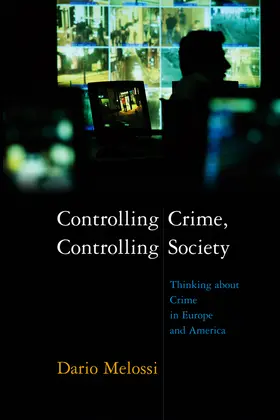 Melossi |  Controlling Crime, Controlling Society | Buch |  Sack Fachmedien