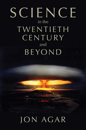 Agar |  Science in the Twentieth Century and Beyond | Buch |  Sack Fachmedien
