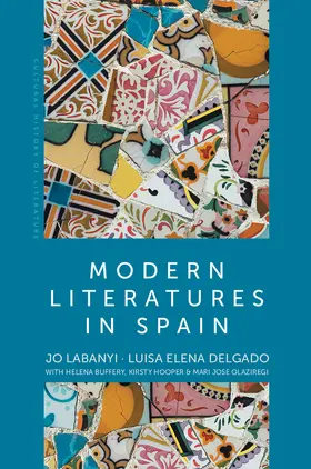 Labanyi / Delgado / Buffery |  Modern Literatures in Spain | Buch |  Sack Fachmedien