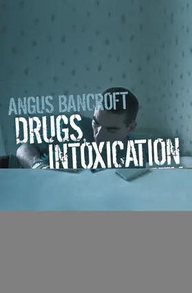 Bancroft |  Drugs, Intoxication and Society | Buch |  Sack Fachmedien