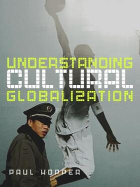 Hopper |  Understanding Cultural Globalization | Buch |  Sack Fachmedien
