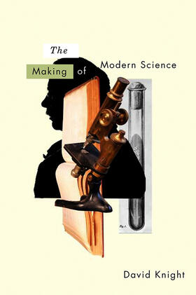 Knight |  The Making of Modern Science | Buch |  Sack Fachmedien